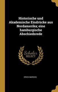 Produktbild: Historische und Akademische Eindr&uuml;cke aus Nordamerika; eine hamburgische Abschiedsrede