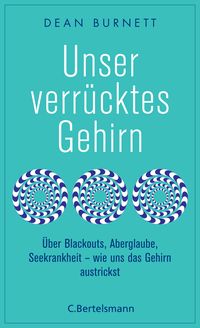Produktbild: Unser verr&uuml;cktes Gehirn