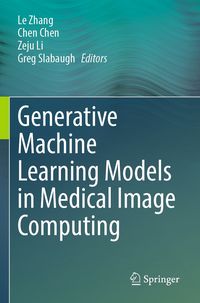 Produktbild: Generative Machine Learning Models in Medical Image Computing