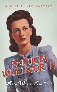 Bild vom Artikel Anna, Where Are You? vom Autor Patricia Wentworth