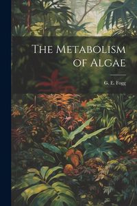Produktbild: The Metabolism of Algae
