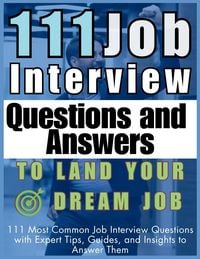 Produktbild: 111 Job Interview Questions and Answers to Land Your Dream Job
