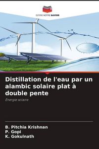 Produktbild: Distillation de l'eau par un alambic solaire plat &agrave; double pente