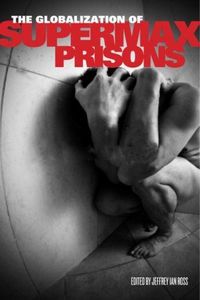 Produktbild: The Globalization of Supermax Prisons