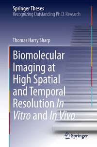 Produktbild: Biomolecular Imaging at High Spatial and Temporal Resolution In Vitro and In Vivo