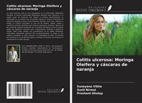 Produktbild: Colitis ulcerosa: Moringa Oleifera y c&aacute;scaras de naranja
