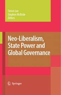 Produktbild: Neo-Liberalism, State Power and Global Governance