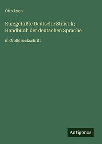 Produktbild: Kurzgefa&szlig;te Deutsche Stilistik; Handbuch der deutschen Sprache