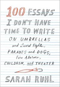 Produktbild: 100 Essays I Don't Have Time to Write
