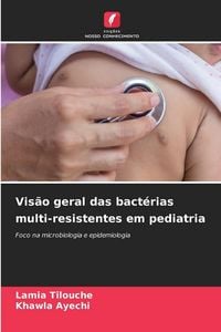 Produktbild: Vis&atilde;o geral das bact&eacute;rias multi-resistentes em pediatria