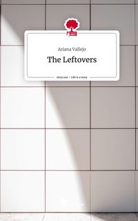 Produktbild: The Leftovers. Life is a Story - story.one