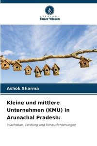 Produktbild: Kleine und mittlere Unternehmen (KMU) in Arunachal Pradesh: