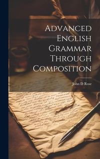Produktbild: Advanced English Grammar Through Composition