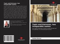 Produktbild: Tapis and Kairouan, two inseparable names