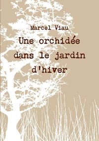 Produktbild: Une orchid&eacute;e dans le jardin d'hiver