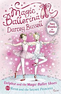 Produktbild: Bussell, D: Delphie and the Magic Ballet Shoes / Rosa and th