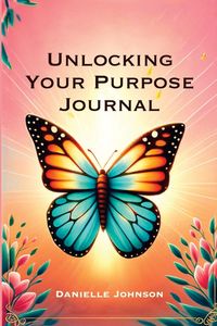 Produktbild: Unlocking Your Purpose Journal