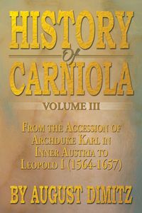 Produktbild: History of Carniola Volume III