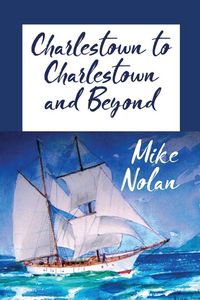 Produktbild: Charlestown to Charlestown and Beyond