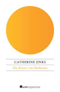 Bild vom Artikel Die Ketzer von Narbonne vom Autor Catherine Jinks