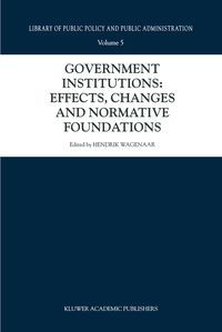 Produktbild: Government Institutions: Effects, Changes and Normative Foundations