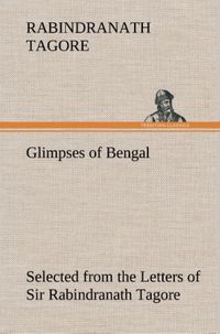 Produktbild: Glimpses of Bengal Selected from the Letters of Sir Rabindranath Tagore