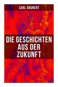 Produktbild: Die Geschichten aus der Zukunft