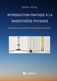 Produktbild: Introduction Pratique &agrave; la Radiesth&eacute;sie Physique
