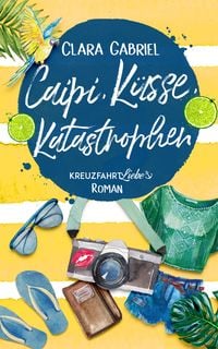 Produktbild: Caipi, K&uuml;sse, Katastrophen