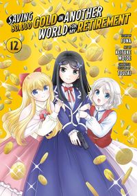 Produktbild: Saving 80,000 Gold in Another World for My Retirement 12 (Manga)