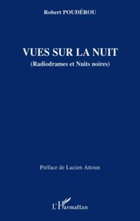 Produktbild: Vues sur la nuit - (radiodrames et nuits noires)