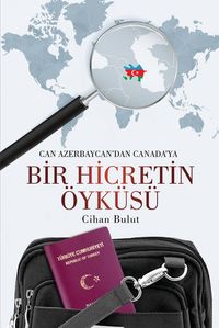 Produktbild: Bir Hicretin &Ouml;yk&uuml;s&uuml; Can Azerbaycan`dan Canada`ya