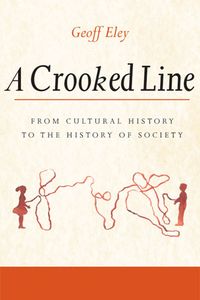 Produktbild: A Crooked Line: From Cultural History to the History of Society