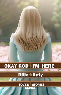 Produktbild: Okay God I'm Here (Love's Stories Series)