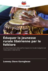 Produktbild: &Eacute;duquer la jeunesse rurale lib&eacute;rienne par le folklore