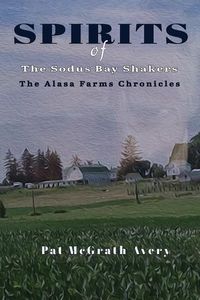 Produktbild: SPIRITS of The Sodus Bay Shakers