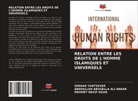 Produktbild: RELATION ENTRE LES DROITS DE L'HOMME ISLAMIQUES ET UNIVERSELS
