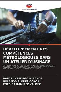 Produktbild: D&eacute;veloppement des Comp&eacute;tences M&eacute;trologiques Dans Un Atelier D'usinage