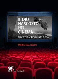 Produktbild: Il Dio nascosto nel cinema. Percorsi da Novecento a oggi