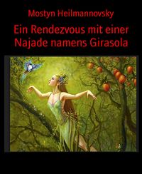 Produktbild: Ein Rendezvous mit einer Najade namens Girasola