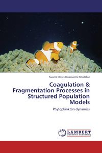 Produktbild: Coagulation & Fragmentation Processes in Structured Population Models