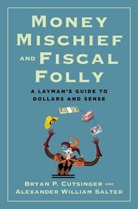 Produktbild: Money Mischief and Fiscal Folly