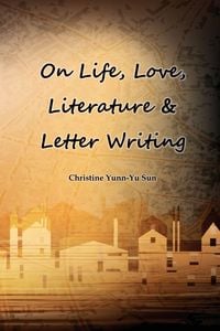 Produktbild: On Love, Life, Literature & Letter Writing