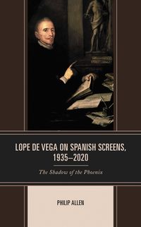 Produktbild: Lope de Vega on Spanish Screens, 1935-2020