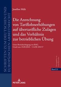 Produktbild: Die Anrechnung von Tariflohnerhoehungen auf uebertarifliche Zulagen und das Verhaeltnis zur betrieblichen Uebung