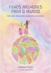 Produktbild: Filhos Melhores Para O Mundo