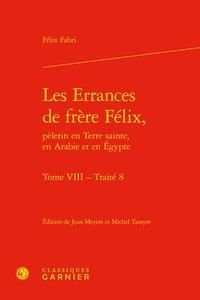 Produktbild: Les Errances De Frere Felix, Pelerin En Terre Sainte, En Arabie Et