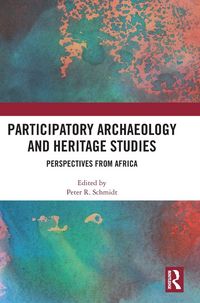 Produktbild: Participatory Archaeology and Heritage Studies