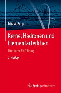Produktbild: Kerne, Hadronen und Elementarteilchen
