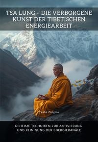 Produktbild: Tsa Lung - Die verborgene Kunst der tibetischen Energiearbeit